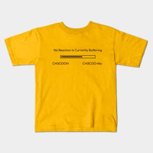 My Chemistry is Buffering Kids T-Shirt